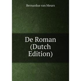 

Книга De Roman (Dutch Edition)