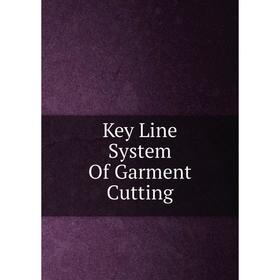 

Книга Key Line System Of Garment Cutting