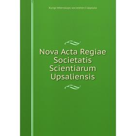 

Книга Nova Acta Regiae Societatis Scientiarum Upsaliensis