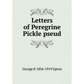 

Книга Letters of Peregrine Pickle pseud