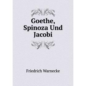 

Книга Goethe, Spinoza Und Jacobi