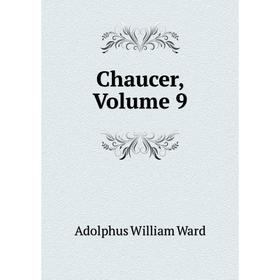 

Книга Chaucer, Volume 9