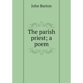 

Книга The parish priest; a poem