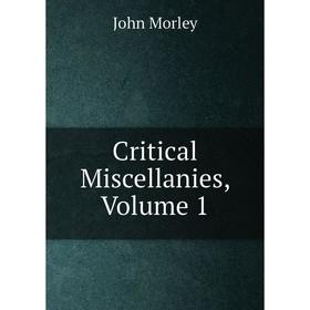 

Книга Critical Miscellanies, Volume 1