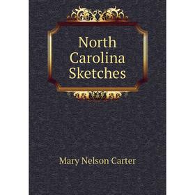 

Книга North Carolina Sketches