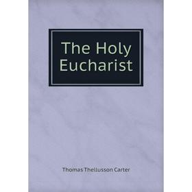 

Книга The Holy Eucharist