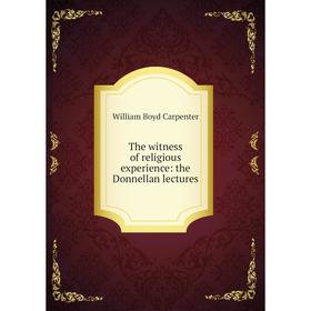 

Книга The witness of religious experience: the Donnellan lectures