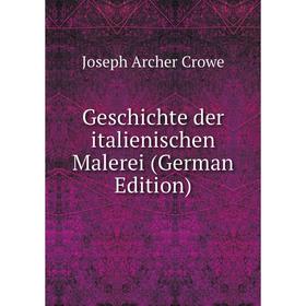 

Книга Geschichte der italienischen Malerei (German Edition)