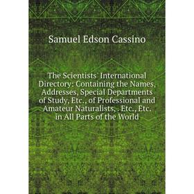 

Книга The Scientists' International Directory