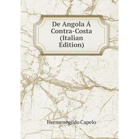 

Книга De Angola Á Contra-Costa (Italian Edition)