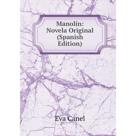 

Книга Manolín: Novela Original