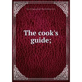 

Книга The cook's guide