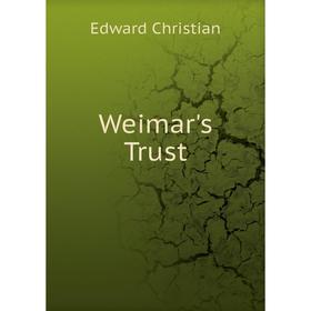 

Книга Weimar's Trust
