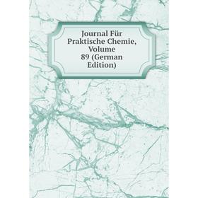 

Книга Journal Für Praktische Chemie, Volume 89