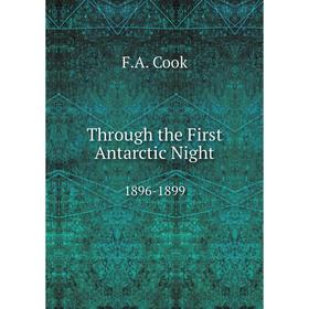 

Книга Through the First Antarctic Night 1896-1899
