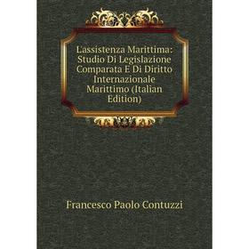 

Книга L'assistenza Marittima: Studio Di Legislazione Comparata E Di Diritto Internazionale Marittimo
