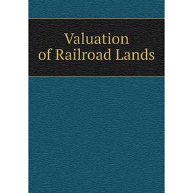 

Книга Valuation of Railroad Lands