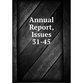 

Книга Annual Report, Issues 31-45