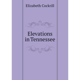 

Книга Elevations in Tennessee