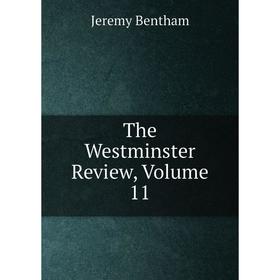 

Книга The Westminster Review, Volume 11