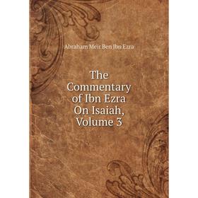 

Книга The Commentary of Ibn Ezra On Isaiah, Volume 3