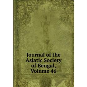 

Книга Journal of the Asiatic Society of Bengal, Volume 46