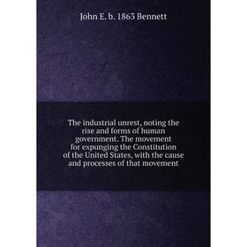 

Книга The industrial unrest, noting the rise and forms of human government