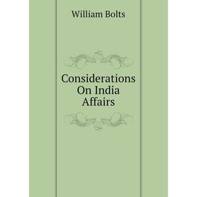 

Книга Considerations On India Affairs