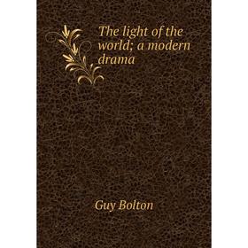 

Книга The light of the world; a modern drama