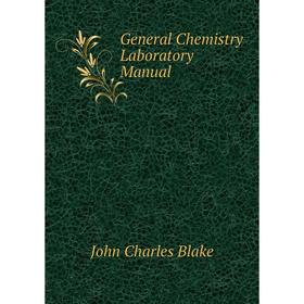 

Книга General Chemistry Laboratory Manual