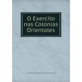 

Книга O Exercito nas Colonias Orientales