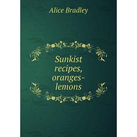 

Книга Sunkist recipes, oranges-lemons