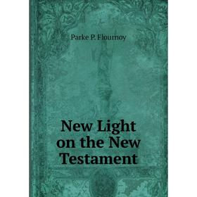 

Книга New Light on the New Testament