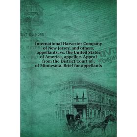 

Книга International Harvester Company of New Jersey, and others, appellants, vs