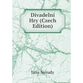 

Книга Divadelní Hry (Czech Edition)