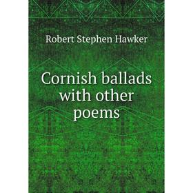 

Книга Cornish ballads with other poems