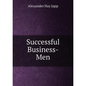 

Книга Successful Business-Men