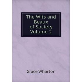 

Книга The Wits and Beaux of Society Volume 2