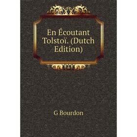 

Книга En Écoutant Tolstoï. (Dutch Edition)