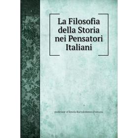 

Книга La Filosofia della Storia nei Pensatori Italiani