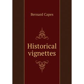 

Книга Historical vignettes