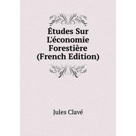 

Книга Études Sur L'économie Forestière (French Edition)