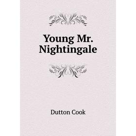 

Книга Young Mr. Nightingale