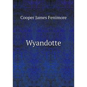 

Книга Wyandotte