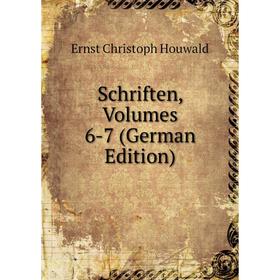 

Книга Schriften, Volumes 6-7 (German Edition)