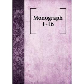 

Книга Monograph 1-16