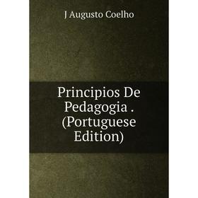 

Книга Principios De Pedagogia. (Portuguese Edition)