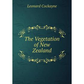 

Книга The Vegetation of New Zealand