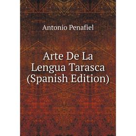 

Книга Arte De La Lengua Tarasca (Spanish Edition)