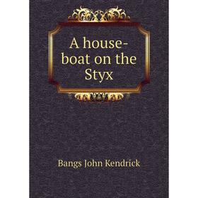 

Книга A house-boat on the Styx